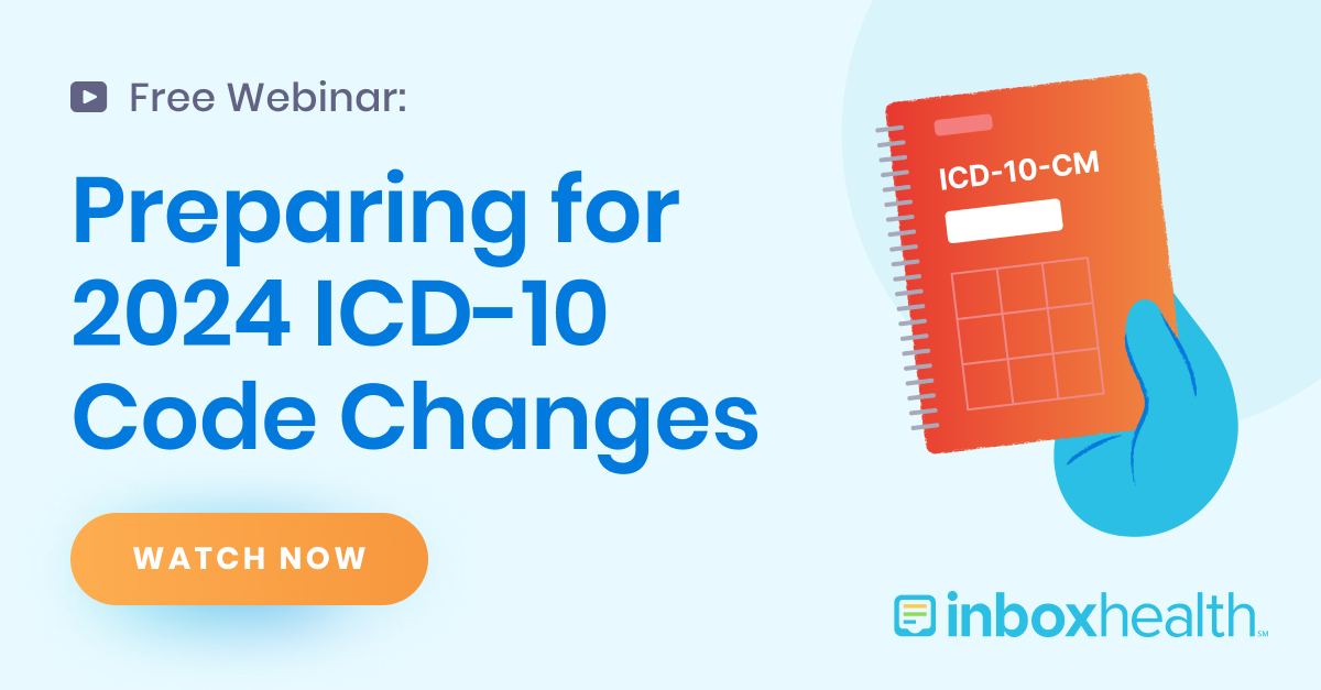 Preparing for 2024 ICD10 Code Changes Inbox Health